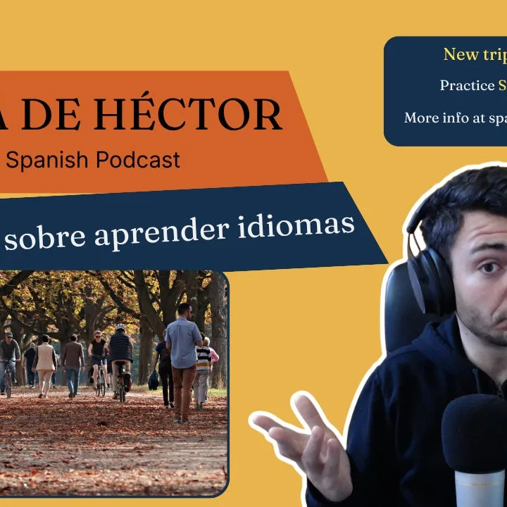 Episode 141 — Capítulo 141 - Reflexiones sobre aprender idiomas